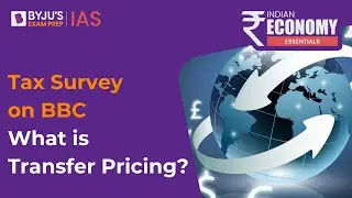 Income Tax Survey At BBC Offices | What Is Transfer Pricing? | BBC Documentary | UPSC 2023