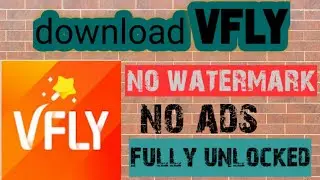 How to download VFLY without watermark ||Download VFLY without watermark||