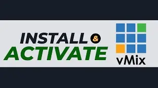 How to Install VMIX and Activate Your 60 Days Free Trial