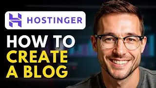How to Create a Blog with Hostinger (Quick & Easy)