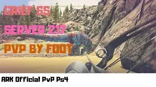 [ARK PvP OFFICIAL PS4] PVP by Foot Just For Fun  - Grief SandStorm (SS) Server 217