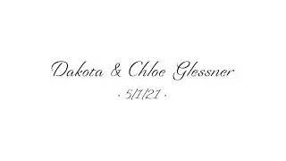 Dakota & Chloe Glessner Wedding • 5-1-21