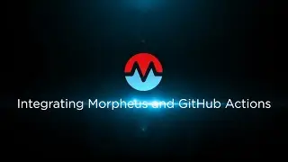 Integrating Morpheus and GitHub Actions Webinar