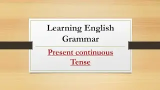 Present Continuous Tense with examples | Clerk | Talati | Head clerk | Competitive exams