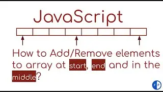 #javascript #interview Add, remove, insert item from start, middle and end of the array | Javasript