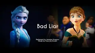【AMV】Bad Liar (Frozen 2, Olaf's Frozen Adventure & Frozen Fever)