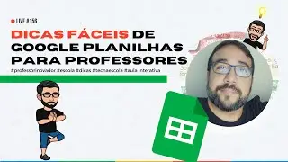 #156 -  Google Planilhas para Professores: Dicas Fáceis para Organizar suas Informações