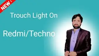 How To On Trouch Light Redmi / Techno