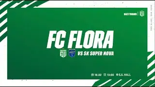 BALTI LIIGA: FC FLORA U16 - SK SUPER NOVA