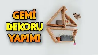 Tahtadan Gemi Dekoru Yapma | Duvar Dekoru