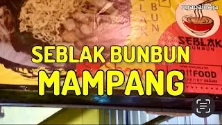 NGAPAINAJA JAJAN SEBLAK BUNBUN MAMPANG LAGI !!!