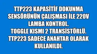 Dokunmatik devre video_3 ( TTP223 kapasitif dokunmatik modül çalışması )