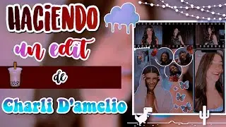 🍀haciendo un edit de : 《Charli D'amelio》 🥤 Fácil y Sencillo🍓 TUTORIAL #4