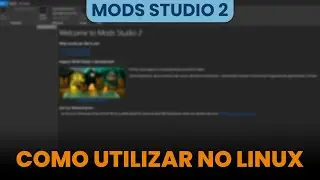 USANDO O MODS STUDIO 2 NO LINUX!
