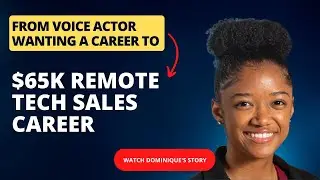 Voice Actor to $65k Tech Sales Career Path