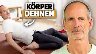 Stretching für den ganzen Körper - So dehnst du alle wichtigen Muskeln (Übungen zum Mitmachen)