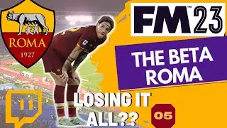 The Beta Roma 05 - Losing it All? | FM 23 Beta Save 