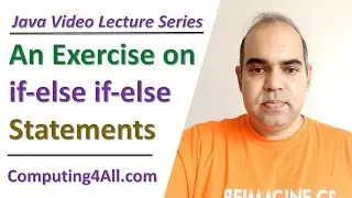 Java Lecture 8: An exercise on if-else if-else statements: Tracing a Java program