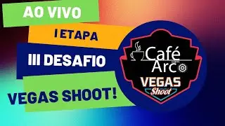 III Desafio Vegas Shoot Café com Arco - Etapa 01