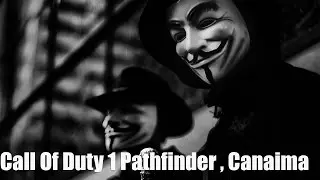Call Of Duty 1 Pathfinder , Canaima