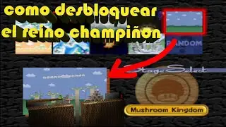 TUTORIAL SUPER SMASH BROS (N64) DESBLOQUEAR EL REINO CHAMPIÑON (MUSHROOM KINGDOM)