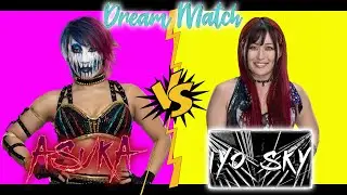 Dream Match - Asuka vs. Iyo Sky