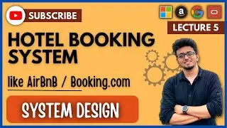 ✅ System Design 5: Design Hotel Booking App like AirBnb / Booking.com | Proximity | HLD | LLD