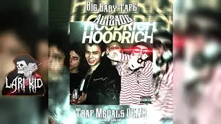 Big Baby Tape - Trap Medals (ALTERNATIVE DEMO) СЛИВ