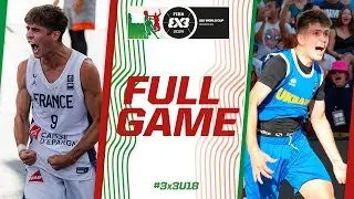 France 🇫🇷 v Ukraine 🇺🇦 | Men | Full Semi-Finals Game | FIBA 3x3 U18 World Cup 2024