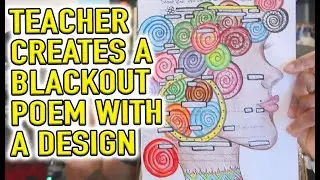 TEACHER CREATES A BLACKOUT POEM WITH DESIGN