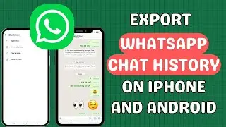 How to export your WhatsApp Chat History on iPhone and Android