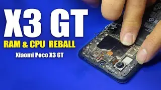 Poco X3 GT reball cpu & ram no power