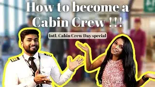 How to become a Cabin Crew !!! Requirements, Lifestyle, Pay structure and More !