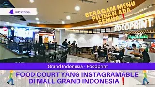 WALKING TOUR ❗️ FOODPRINT GI FROM LOBBY ARJUNA WEST MALL GRAND INDONESIA 5th FLOOR ‼️ FOOD COURT GI