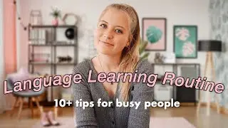 10+ Ways to Learn a Language with a Full-Time Job 🇮🇹🇪🇸🇫🇷 | My Language Learning Routine