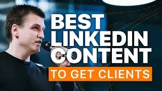 Top 3 types of content to share on LinkedIn to get clients