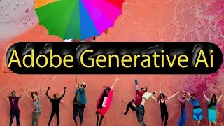 Adobe Generative Ai Tutorial for Beginners 2023
