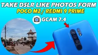 Best Gcam for Poco M2 | Best Gcam for Redmi 9 Prime | Google Camera 7.4 | Poco M2 Google Camera