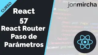 React Course: 57. React Router: Parameter Steps (hook useParams) - jonmircha