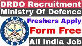 DRDO Recruitment 2021 | Ministry Of Defence | DRDO Job