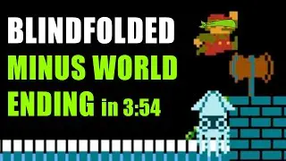 [FIRST EVER] Minus World Ending Blindfolded Speedrun in 3:54 [Super Mario Bros.]