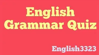 English Grammar Quiz, Grammar Test,  English Lessons, Spoken English
