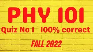 PHY101 Quiz No 1 Solution || Phy101 Quiz Solution Fall 2022