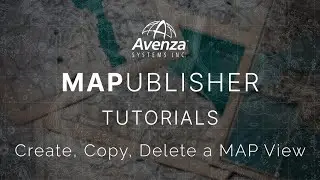 Create, Copy, Delete a MAP View | MAPublisher Tutorials