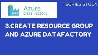 3  Create Resource Group and Azure Data Factory 
