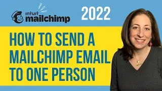 How to Send a Mailchimp Email to One Person (SEE UPDATED TUTORIAL LINK)