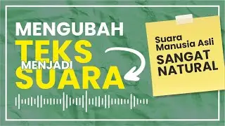 Mengubah Teks Menjadi Suara | Suara Natural Sekali
