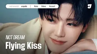 NCT DREAM – Flying Kiss | Acapella