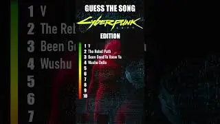 Guess the song : Cyberpunk 2077 Edition