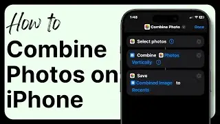 How to Combine Photos on iPhone (2025)